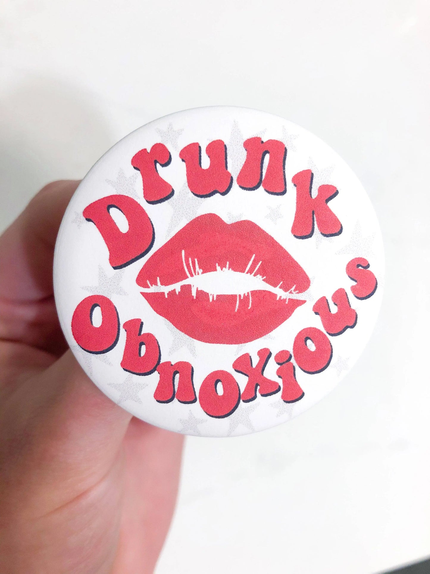 Drunk Obnoxious Button Thanks For Everything