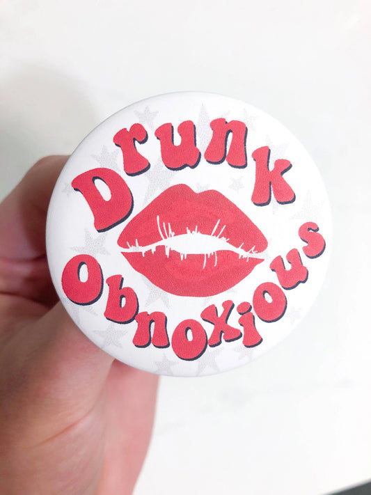 Drunk Obnoxious Button Thanks For Everything
