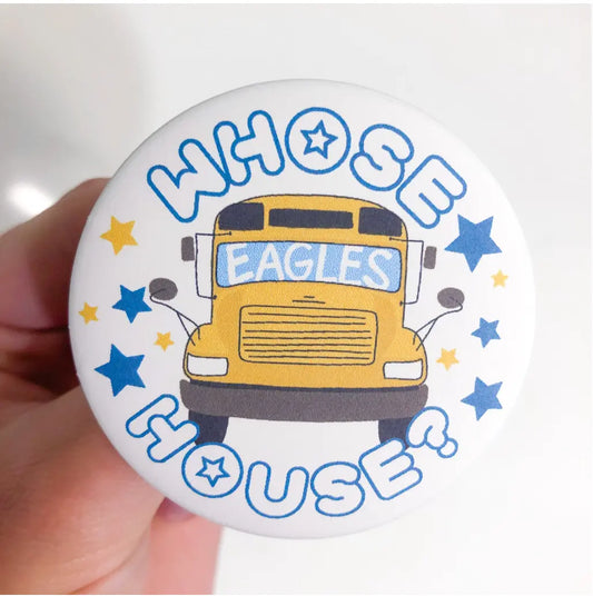 Whose House Game Day Button: Blue, White & Gold American Graham Apparel