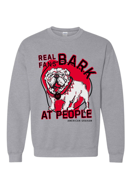 Real Fans BARK At People Graphic Sweatshirt - American Graham Apparel American Graham Apparel